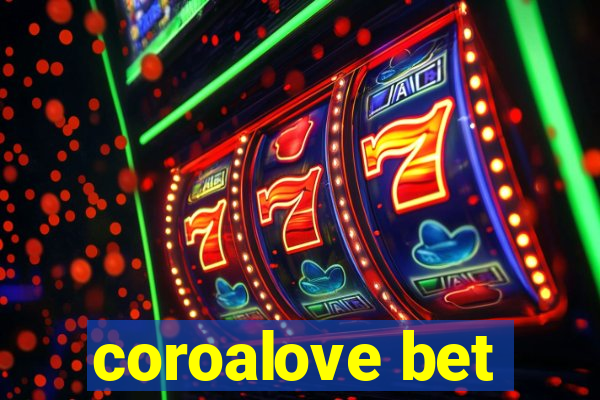 coroalove bet